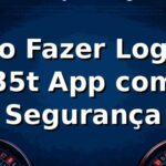 ⭐ Como Fazer Login no 35t App com Segurança