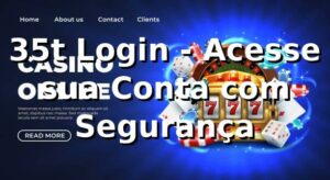 35t Login - Acesse sua Conta com Segurança